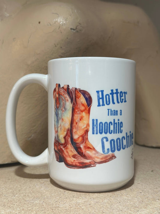 Hotter than a Hoochie Coochie Coffee Mug